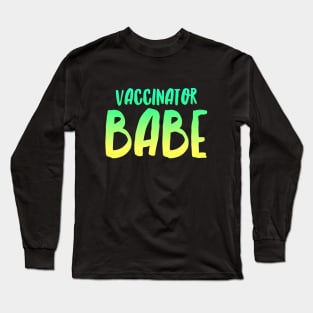 Vaccinator Babe Long Sleeve T-Shirt